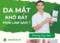 Da mặt khô rát phải làm sao